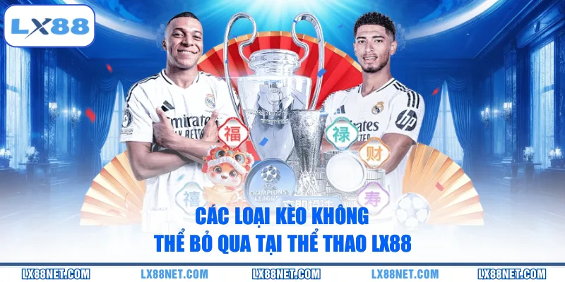 cac-loai-keo-khong-the-bo-qua-tai-the-thao-lx88