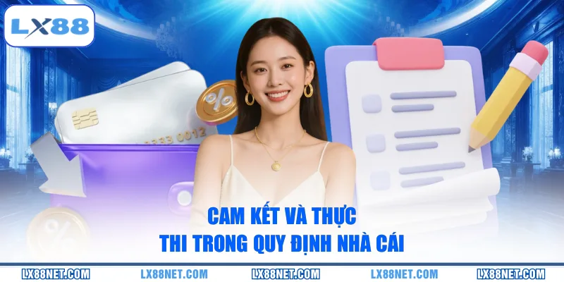 cam-ket-va-thuc-thi-trong-quy-dinh-nha-cai