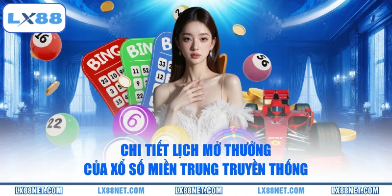 chi-tiet-lich-mo-thuong-cua-xo-so-mien-trung-truyen-thong