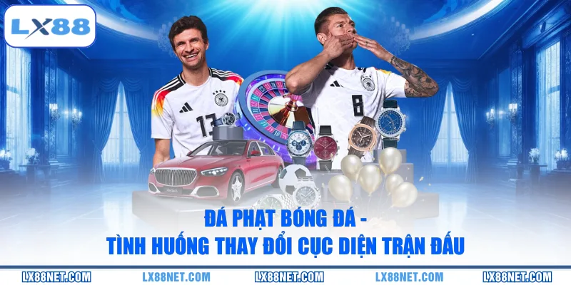 da-phat-bong-da-tinh-huong-thay-doi-cuc-dien-tran-dau