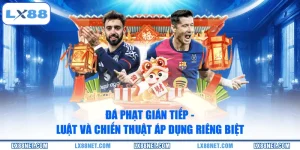 da-phat-gian-tiep-luat-va-chien-thuat-ap-dung-rieng-biet