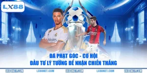 da-phat-goc-co-hoi-dau-tu-ly-tuong-de-nhan-chien-thang