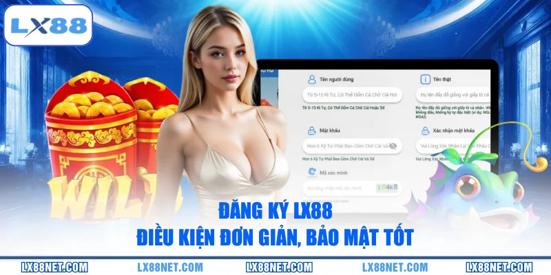 dang-ky-lx88-dieu-kien-don-gian-bao-mat-tot