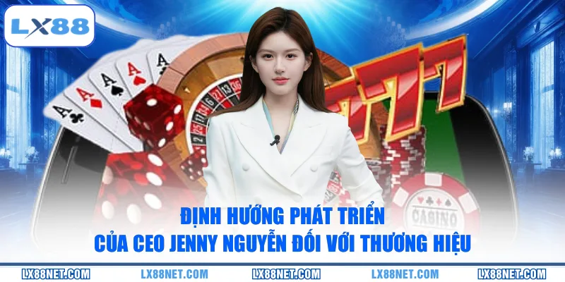 dinh-huong-phat-trien-cua-ceo-jenny-nguyen-doi-voi-thuong-hieu