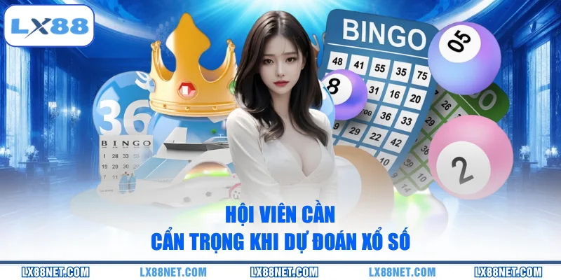 hoi-vien-can-can-trong-khi-du-doan-xo-so