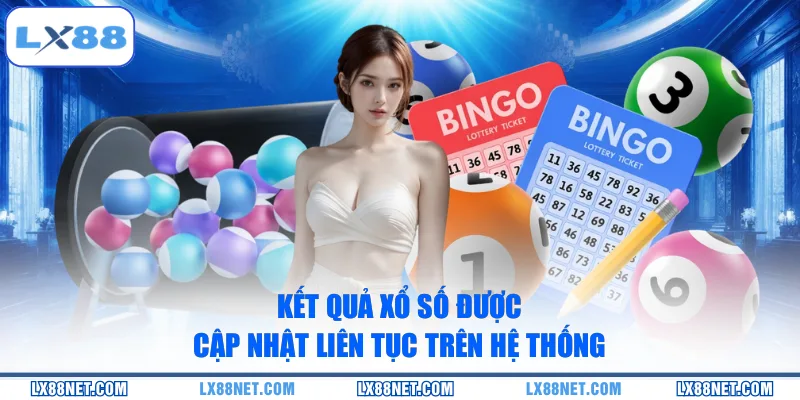 ket-qua-xo-so-duoc-cap-nhat-lien-tuc-tren-he-thong
