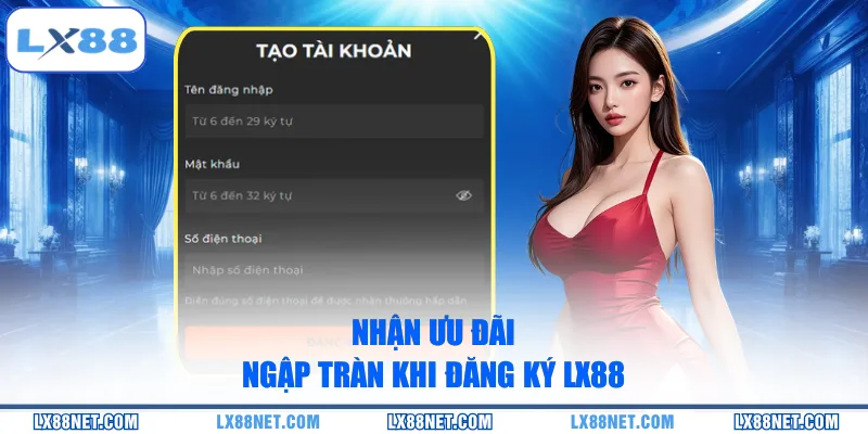 nhan-uu-dai-ngap-tran-khi-dang-ky-lx88