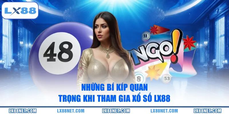 nhung-bi-kip-quan-trong-khi-tham-gia-xo-so-lx88