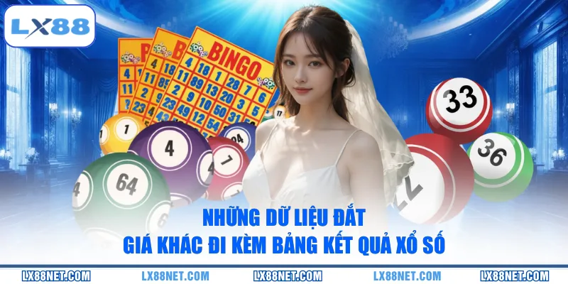 nhung-du-lieu-dat-gia-khac-di-kem-bang-ket-qua-xo-so