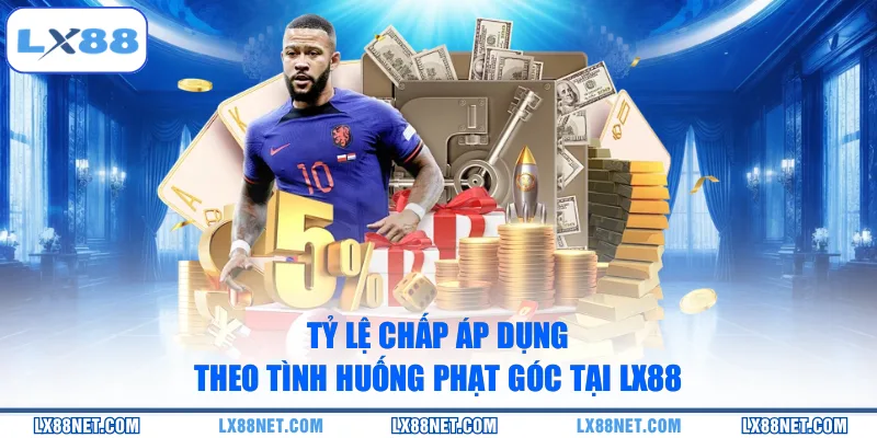 ty-le-chap-ap-dung-theo-tinh-huong-phat-goc-tai-lx88