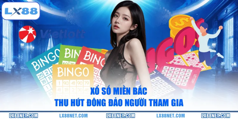 xo-so-mien-bac-thu-hut-dong-dao-nguoi-tham-gia